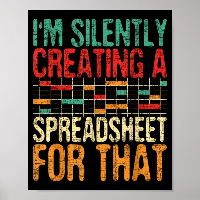 Poster I'm Silently Creating A Spreadsheet - Actuary Stat (Frente)