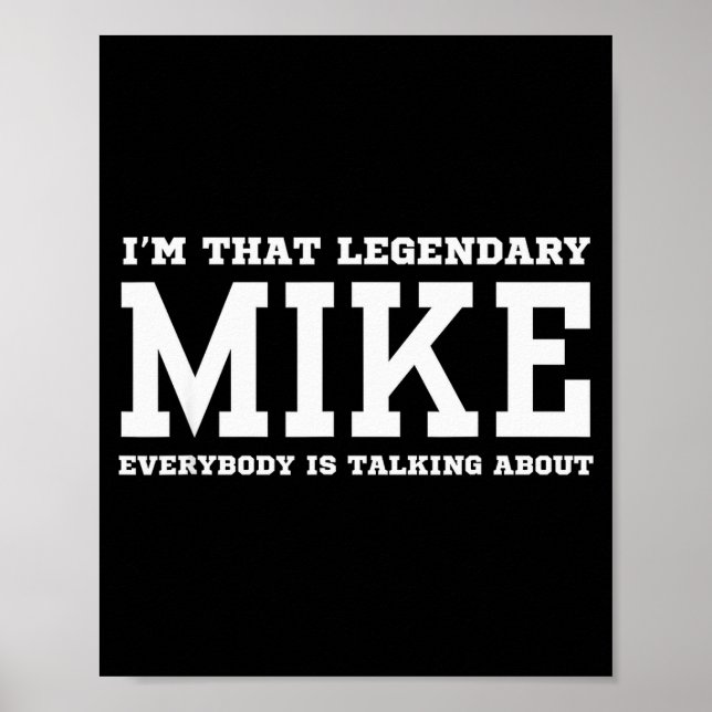Poster I'm That Legendary Mike Everybody Is Talking About (Frente)