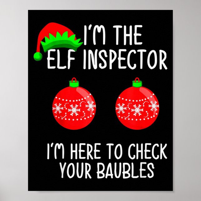 Poster I'm The Elf Inspector Funny Baubles Christmas Elf  (Frente)