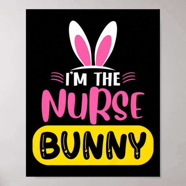 Poster Im The Nurse Bunny Rabbit Ears Egg Funny Easter D  (Frente)