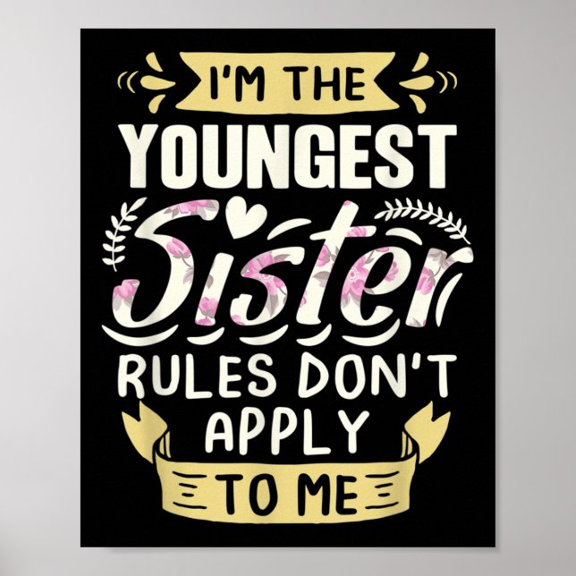Poster I'm The Youngest Sister Rules Don't Apply To Me Si (Frente)