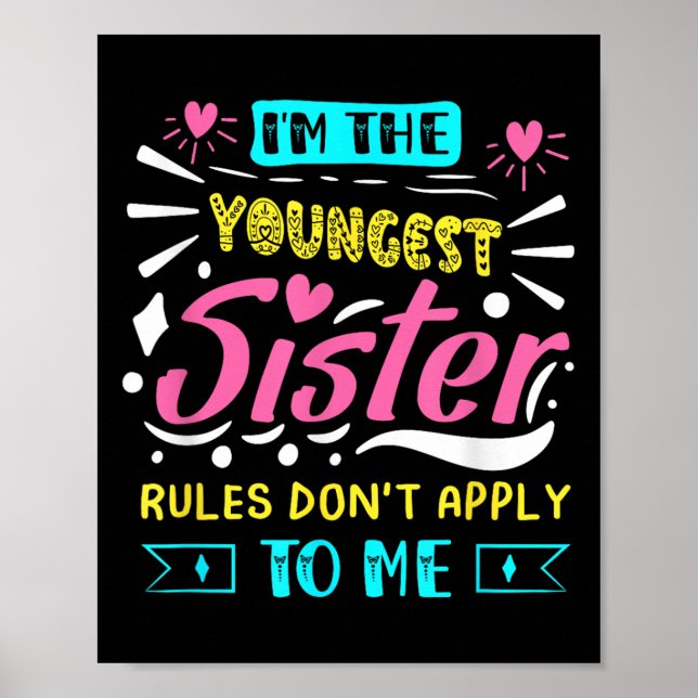 Poster I'm The Youngest Sister Rules Don't Apply To Me Si (Frente)