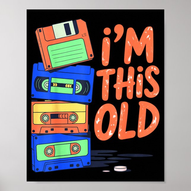 Poster I'm This Old Funny Retro Floppy Cette Design Vinta (Frente)