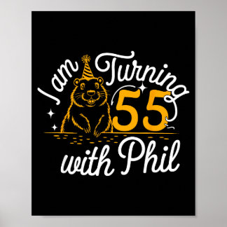 Poster Im Turning 55 With Phil Groundhog Day 55th Birthda