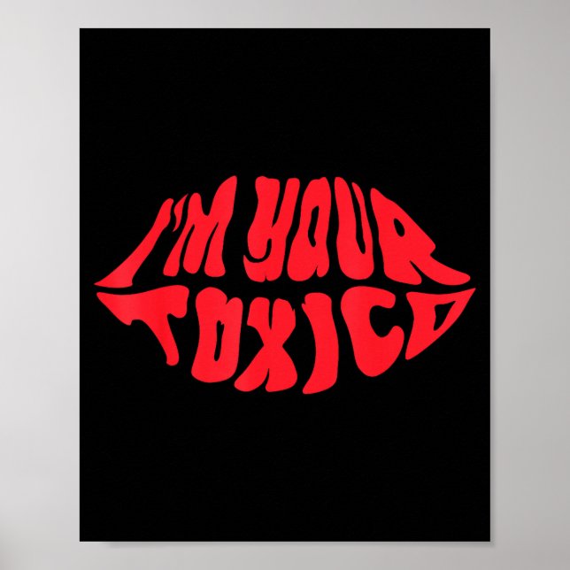 Poster Im Your Tóxico Funny Toxic Bae Couple Relationship (Frente)