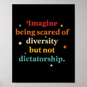 Poster Imaginem Ter Medo Da Diversidade, Mas Não Ditador