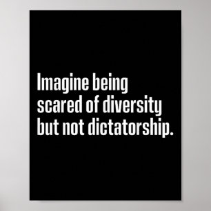 Poster Imaginem Ter Medo Da Diversidade, Mas Não Ditador
