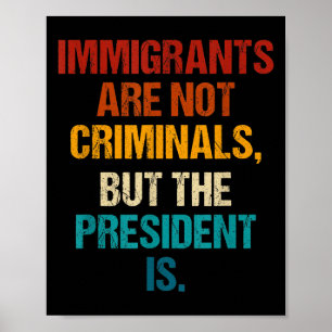 Poster Imigrantes Engraçados Não São Criminosos, Mas Sim