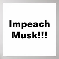 Impeach Musk!
