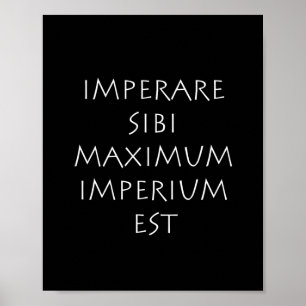 Poster Imperare sibi maximum imperium est