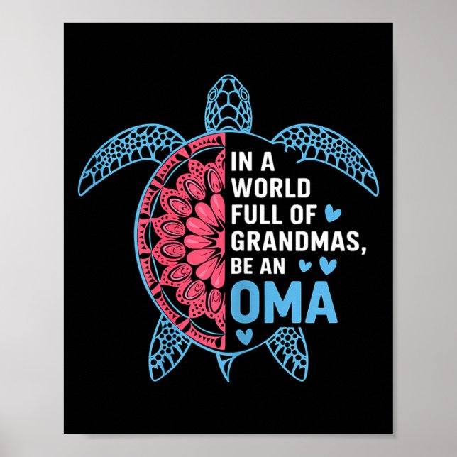 Poster In A World Full Of Grandmas Be An Oma Turtle  (Frente)