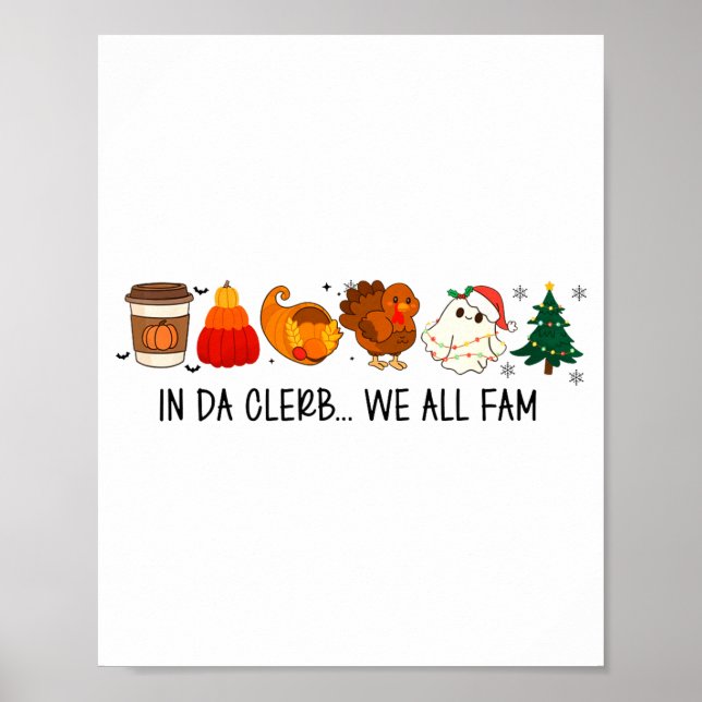 Poster In Da Clerb We All Fam Funny Christmas Thanksgivin (Frente)