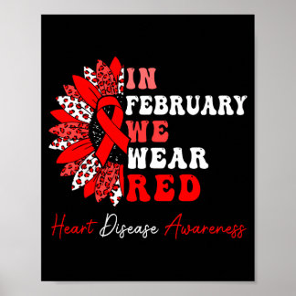 Poster In February We Wear Red Heart Disease Awareness Re