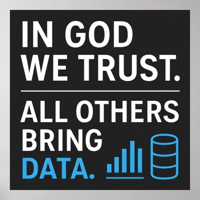 Poster In God We Trust All Others Bring Data Lean Quote (Frente)