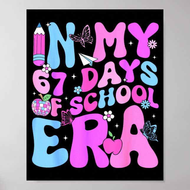 Poster In My 67 Days Of School 67th Day Era Meme Slang Bo (Frente)