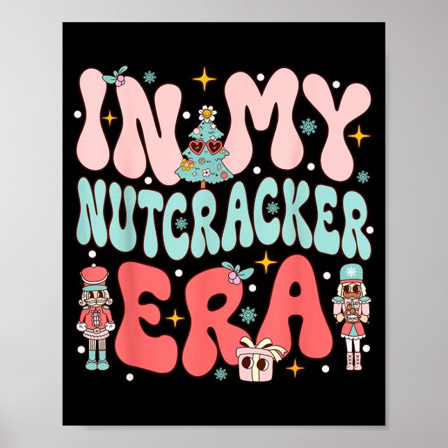 Poster In My Nutcracker Era Groovy Nk Christmas Nutcracke (Frente)