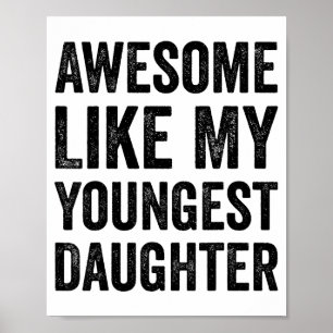Poster Incrível como minha filha mais nova Camisa engraça
