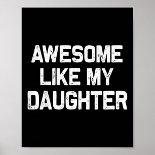Poster Incrível Como Minha Filha Presente Divertido Para