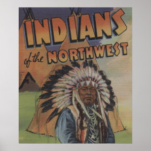 Pôster Indianos do noroeste - chefe indiano & Teepee