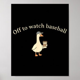 Poster Indo assistir beisebol mãe de ganso engraçada de b
