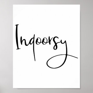 Poster Indoorsy Script Funny 