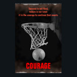 Poster Inspiração de Basquete de Sucesso de Coragem<br><div class="desc">Sucesso não é final - Citações motivacionais de posters e impressões</div>