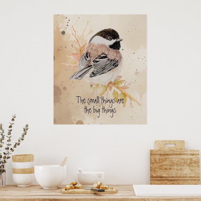 Poster Inspirational quote Watercolor Chickadee Bird (Cozinha)