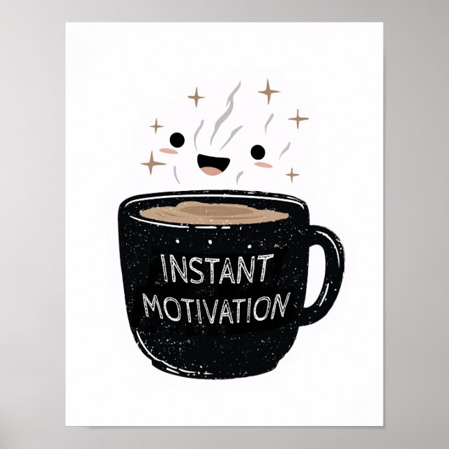 Poster Instant Motivation – Cute Kawaii Coffee Cup (Frente)