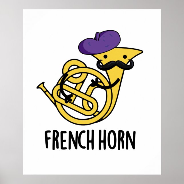 Poster Instrumento Musical Francês Horn Funny Pun (Frente)