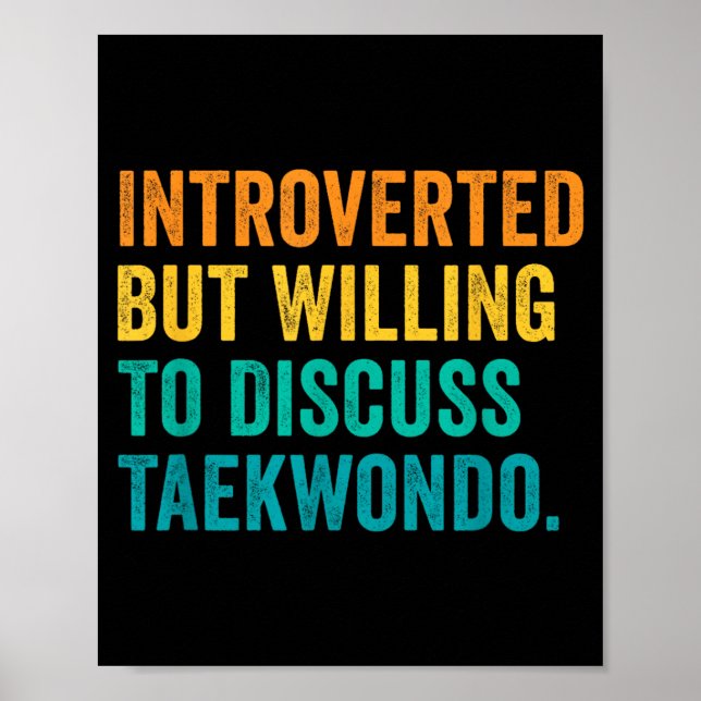 Poster Introvertido Mas Disposto a Discutir Taekwondo (Frente)
