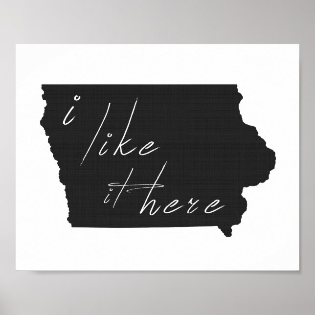 Pôster Iowa I Like It Here State Silhouette Black (Frente)