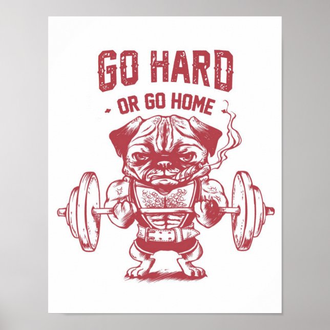 Poster Ir Duro Ou Ir Para Casa Pug Pesticar (Frente)