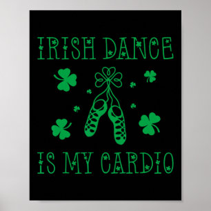 Poster Irish Dance É O Meu Dia de São Patrício De Cardio
