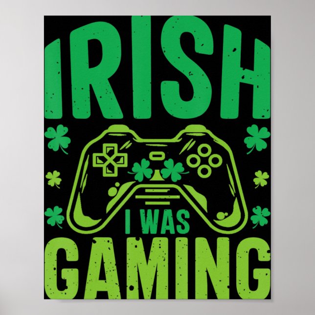 Poster Irlandês Eu Estava Jogando Divertido Jogo De Vídeo (Frente)