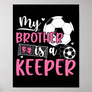 Poster Irmã Orgulhosa Goleira de Futebol de um Goleiro de