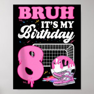 Poster Irmão É Meu 8º Aniversário Futebol Sorvete Gotejam