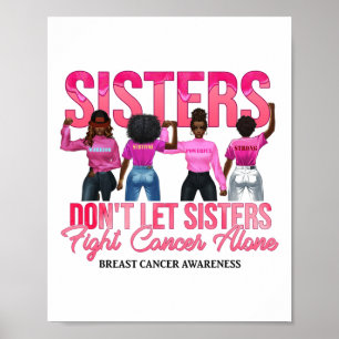 Poster Irmãs Negras Não Deixam Irmãs Combater O Cance Da