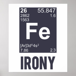 Pôster Ironia irónica do FE do elemento químico