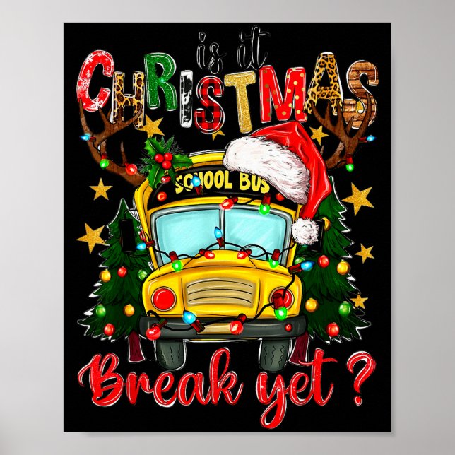 Poster Is It Christmas Break Yet School Bus Xmas Tree Lig (Frente)