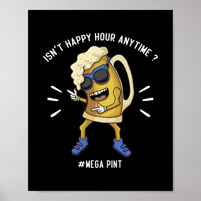 Poster Isnt Happy Hour Anytime Mega Pint Trendy  (Frente)