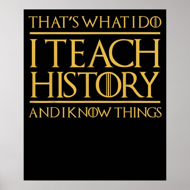 Poster Isso é o que eu faço Ensino História Conheço Coisa (Frente)