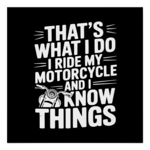 Pôster Isso É O Que Eu Faço Eu Ando De Motocicleta E Eu S