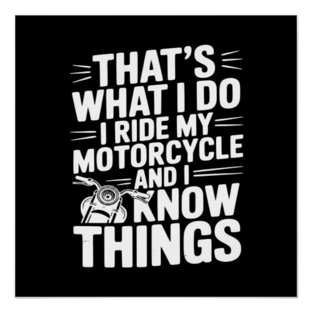 Pôster Isso É O Que Eu Faço Eu Ando De Motocicleta E Eu S (Frente)