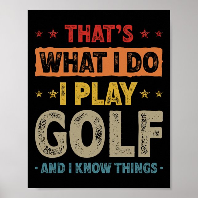 Poster Isso É O Que Eu Faço Eu Jogo Golfe Camisa Engraçad (Frente)