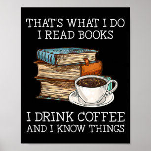 Poster Isso é o que eu faço eu leio livros eu bebo café e