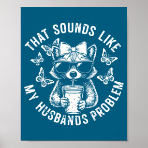 Poster Isso soa como o problema do meu marido, esposa eng