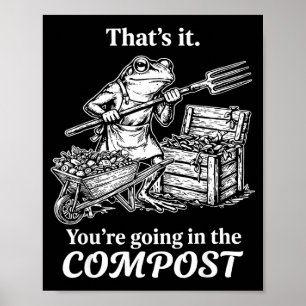 Poster Isso vai para a compostagem sapo jardinagem engraç