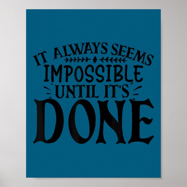 Poster It Always Seems Imssible Until It's Done Motivatio (Frente)