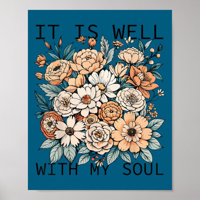 Poster It Is Well With My Soul Flowers Floral  (Frente)