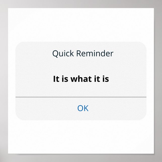 Poster It is what it is (Frente)